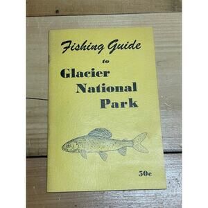 VTG Fishing guide to Glacier National Park. book 1960